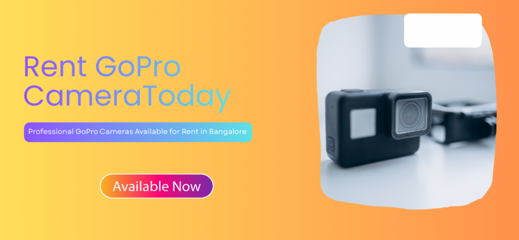 Get Best gopro Camera for Rent in bangalore